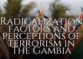 Radicalization Factors and Perceptions of Terrorism in The Gambia